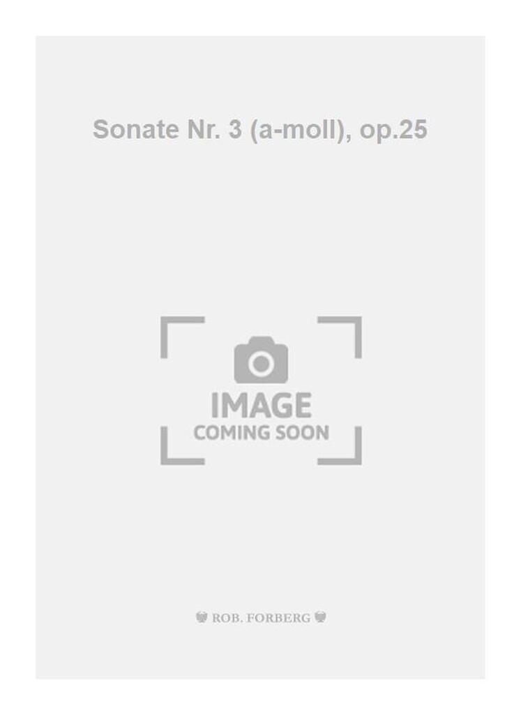 Sonate Nr. 3 (a-moll), op.25
